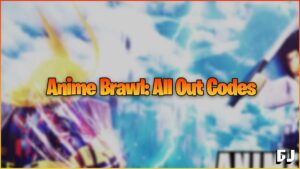 Anime Brawl All Out Codes (agosto de 2023) - ¡Gemas gratis!