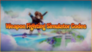 Weapon Fighting Simulator Codes (August 2023) - Free boosts and more