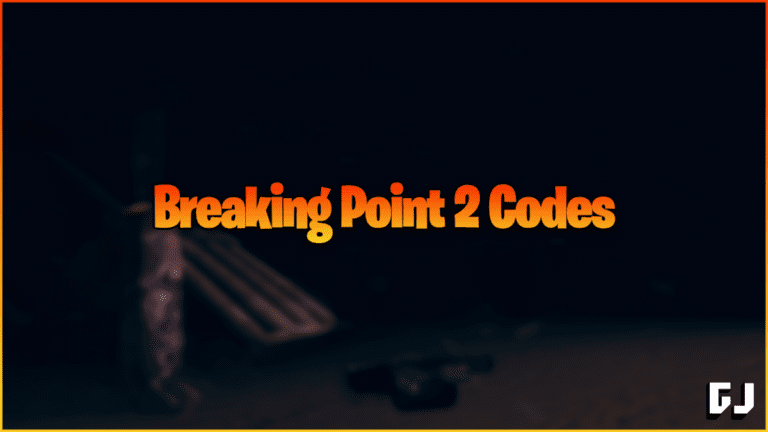Breaking Point 2 Codes (August 2023)