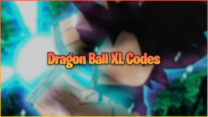 Códigos Dragon Ball XL (septiembre 2023)